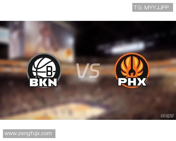 篮网与太阳NBA直播数据分析及比赛精彩瞬间回顾